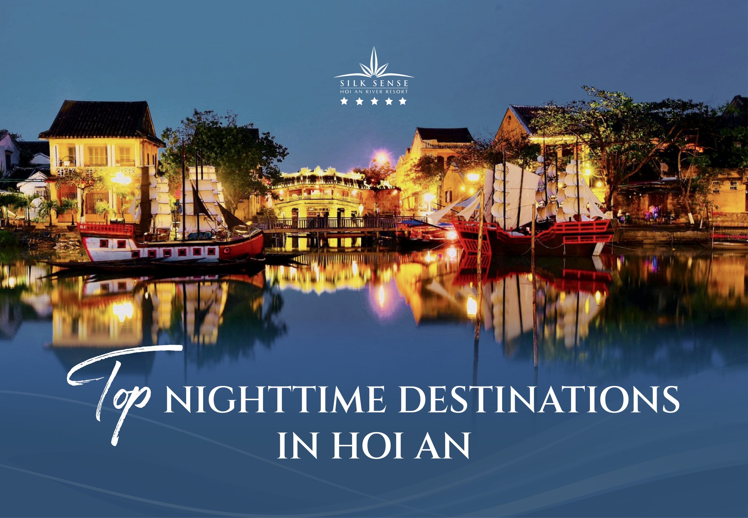 Hoi An at Night: Unmissable Experiences Beneath the Lantern Light