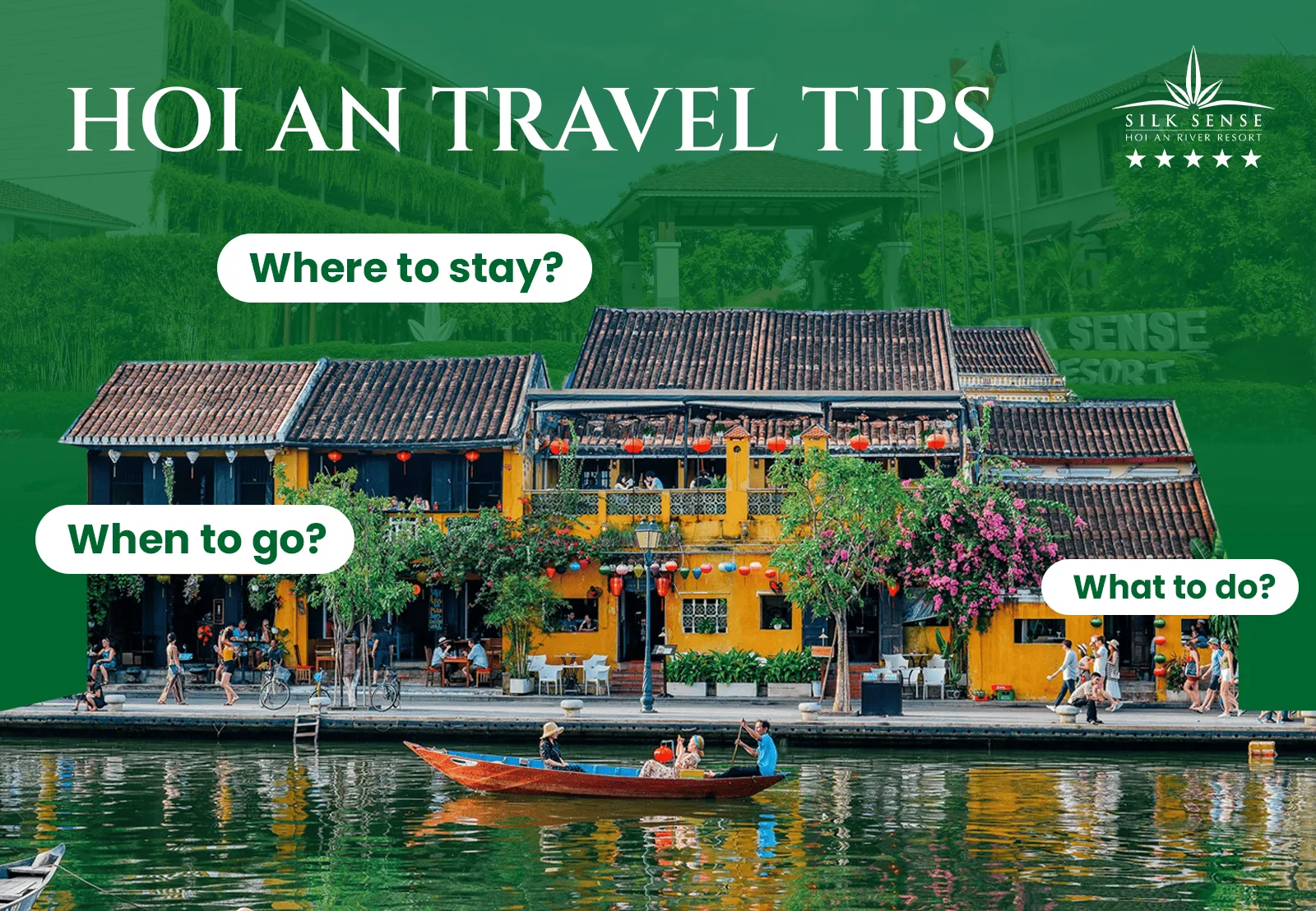 Hoi An travel tips: When to go? Where to stay? What to go?